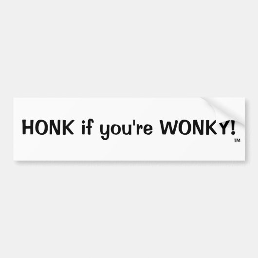HONK, wenn Sie WONKY sind! , TM Autoaufkleber (Vorne)