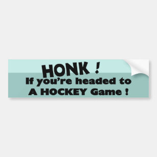 Honk, wenn Sie zu einem Hockeyspiel vorangegangen Autoaufkleber