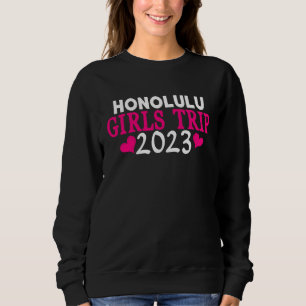 Honolulu Mädchen-Trip 2023 Frauen Junggesellinnena Sweatshirt