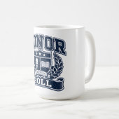 Honor Roll – Academic Excellence College Kaffeetasse (VorderseiteRechts)