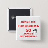 HONOR THE FUKUSHIMA 50 BUTTON (Vorne & Hinten)