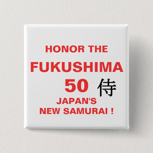 HONOR THE FUKUSHIMA 50 BUTTON (Vorderseite)