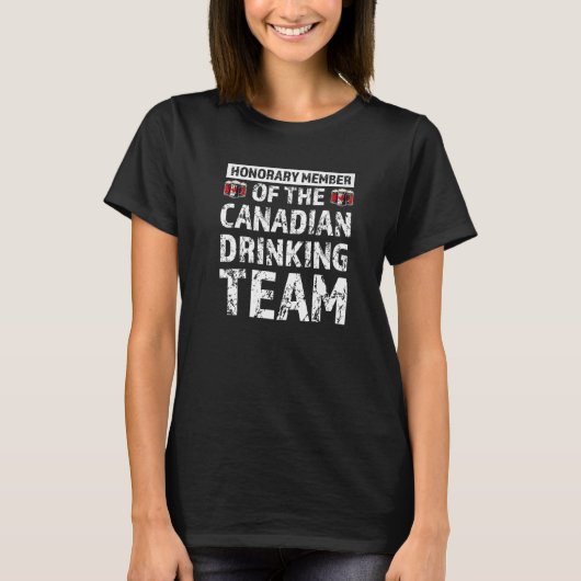 Honorary member Canadian drinking team Canada Drin T-Shirt (Vorderseite)