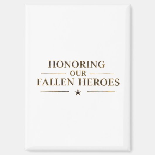 Honoring our fallen heroes / Imán de nevera Magnet (Vorderseite)