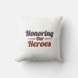 Honoring Our Heroes / Cojín Día de los Caídos Kissen