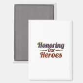 Honoring Our Heroes / Imán de nevera Magnet (Vorderseite/Rückseite)