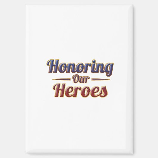Honoring Our Heroes / Imán de nevera Magnet (Vorderseite)