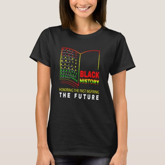 Honoring Past Inspiring Future African Black Histo T-Shirt (Vorderseite)