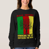 Honoring Past Inspiring Future Black History Month Sweatshirt (Vorderseite)