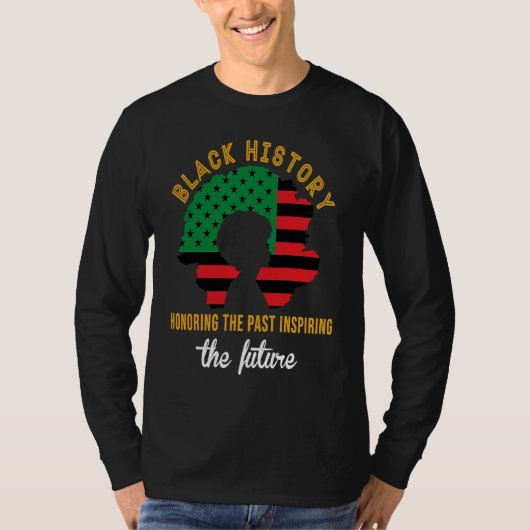 Honoring Past Inspiring Future Black History Month T-Shirt (Vorderseite)