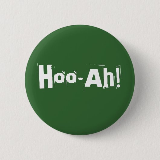 Hoo-Ah! Button (Vorderseite)