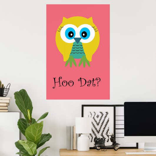 Hoo Dat in Pink-Poster Poster (Heimbüro)
