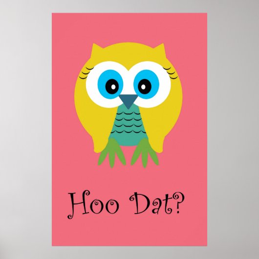 Hoo Dat in Pink-Poster Poster (Vorne)