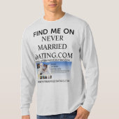 Hoodie Find Me On Never Married Dating . Com T-Shirt (Vorderseite)