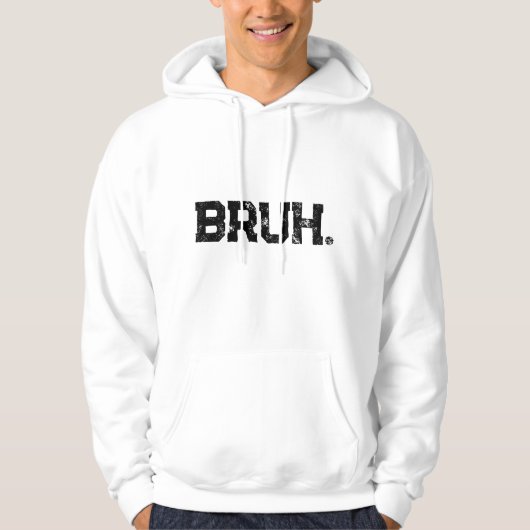 Hoodie for all your Bruhs (Vorderseite)