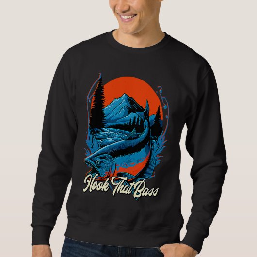 Hook That Bass Fly Fishing Hunting Angling Hunter Sweatshirt (Vorderseite)