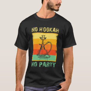 Hookah Party Shisha Smoker Narghile Rauchen T-Shirt