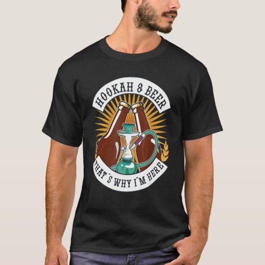 Hookahs und Biere deshalb bin ich hier T-Shirt (Vorderseite)