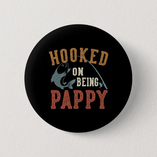 Hooked on be Pappy Vatertag Fishing Pappy Button (Vorderseite)