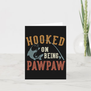 Hooked on be Pawpaw Vatertag Fischen Pawpaw Karte