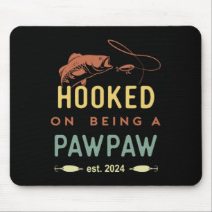 Hooked on being a Pawpaw Est 2024 First Grand Mousepad