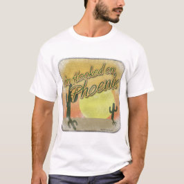 Hooked über Phoenix Arizona Tourist Slogan T-Shirt
