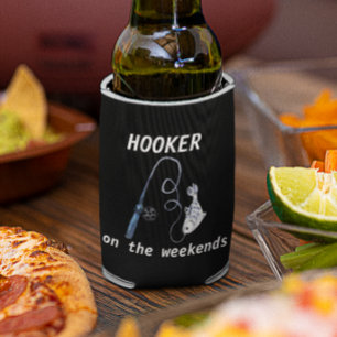 Hooker On the Weekends Funny Fishing Dosenkühler