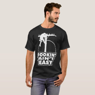 Hookin Aint einfacher Störungssucher T-Shirt