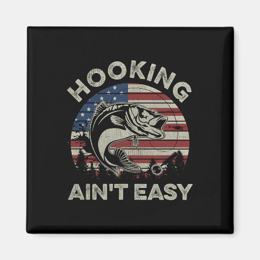 Hooking Ain't Easy Vintag Funny Fishing Fischer Magnet (Vorne)