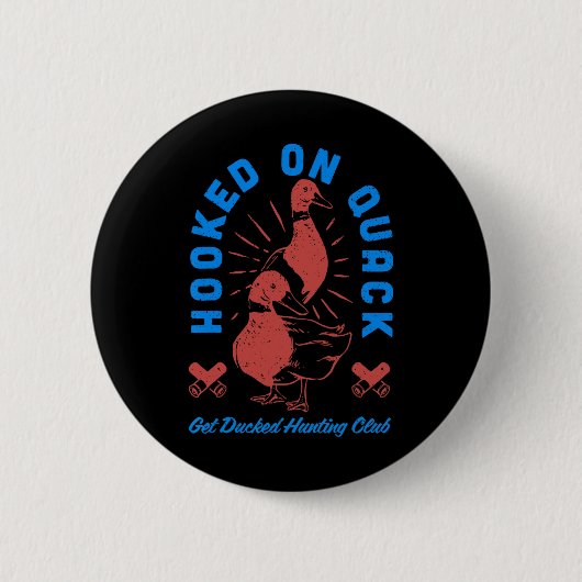 Hookon Quack Ducked Junting Club Funny Desi Button (Vorderseite)