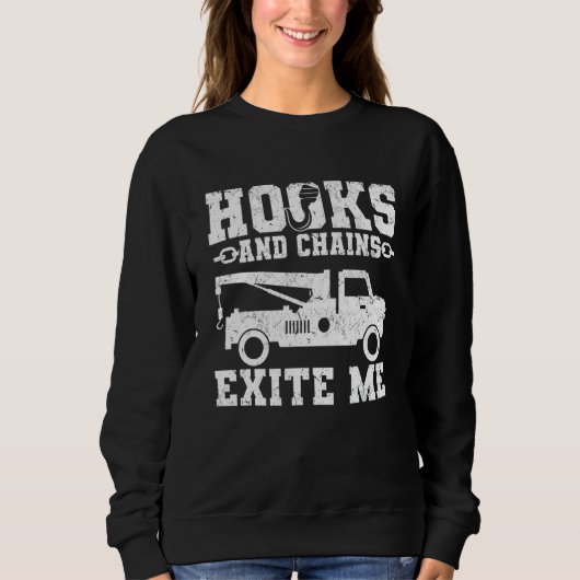 Hooks and Chains Excite Me Tow Trucker Sweatshirt (Vorderseite)