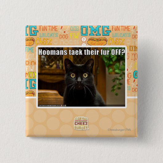 Hoomans Taek dort Pelz WEG? Button (Vorderseite)