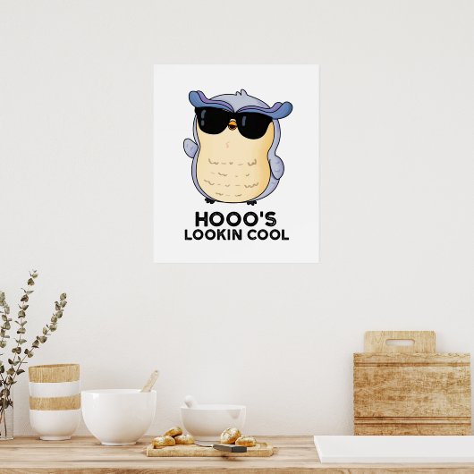 Hooos Cooler Funny Owl Pun Poster (Küche)