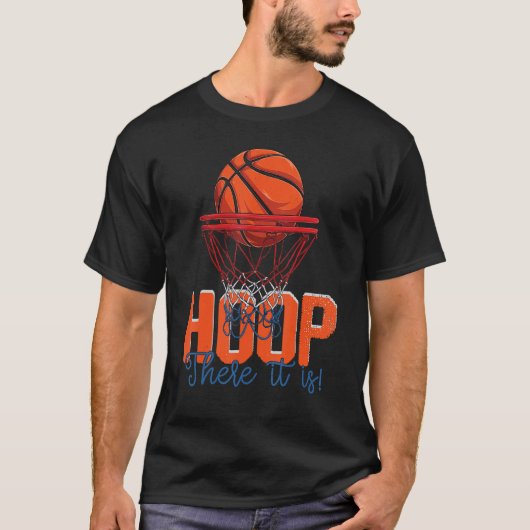 Hoop da, es ist Basketball Basketball T-Shirt (Vorderseite)