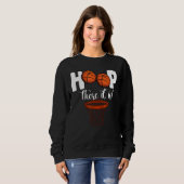 Hoop da, es ist Basketball Spieler Fans Sweatshirt (Vorne ganz)