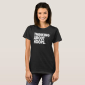 Hoop Enthusiast Perfect for Ballers Fans and Playe T-Shirt (Vorne ganz)