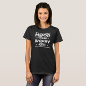 Hoop Mehr Besorgnis weniger Hula Hoop Tänzer T-Shirt (Vorne ganz)