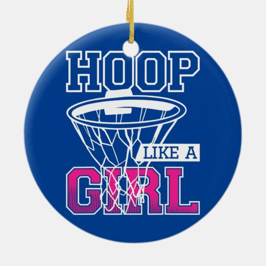Hoop wie ein Mädchen für einen Basketballspieler Keramik Ornament (Hinten)