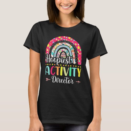 Hoopiest Activity Director Polka Dot Rainbow Happy T-Shirt (Vorderseite)