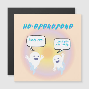 Ho'oponopono Ghosts Healing & Funny Two-Tone Magnetkarte