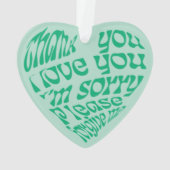 Ho'oponopono Herz-Shaped Text Green Ornament (Rückseite)