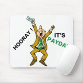 HOORAY! ES IST ZAHLTAG MOUSEPAD (Mit Mouse)