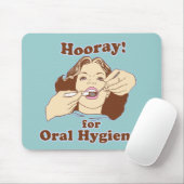 Hooray für Mundhygiene Mousepad (Mit Mouse)
