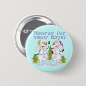 HOORAY für Schnee-Tage! Button (Vorne & Hinten)
