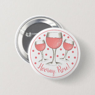 Hooray, Rosé! Rosa Rosa Rosa Weinkeller Button