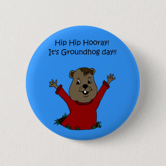 hooray sein groundhog Tagesknopf Button