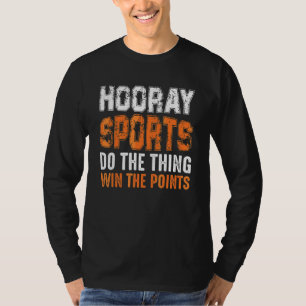 Hooray Sport macht das Ding gewinnen die Punkte lu T-Shirt