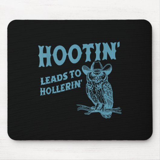 Hootin' führt zu Hollerers lustiger Eule Mousepad (Vorne)
