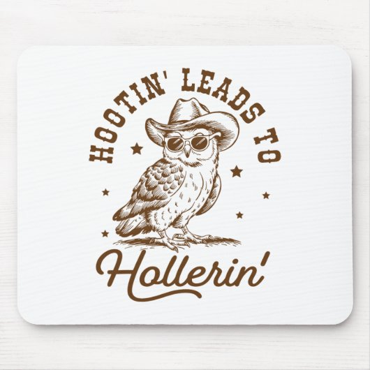 Hootin führt zu Hollerin Owl Cowboy Mousepad (Vorne)