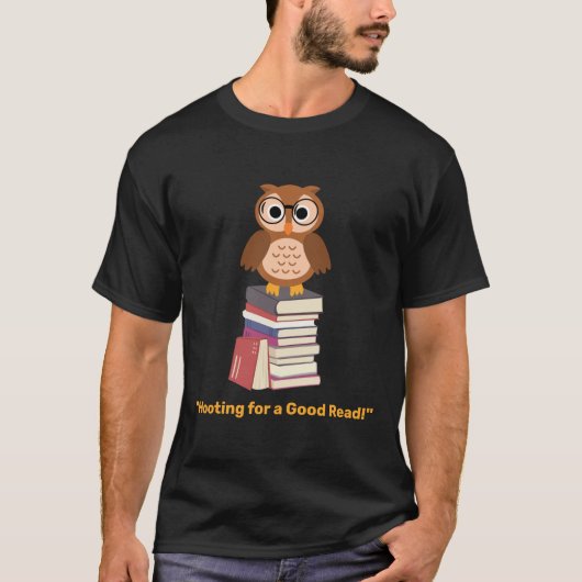 "Hooting for a Good Read!" Buchliebhaber T-Shirt (Vorderseite)